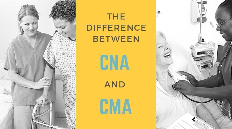 What is the Difference between CNA and CMA