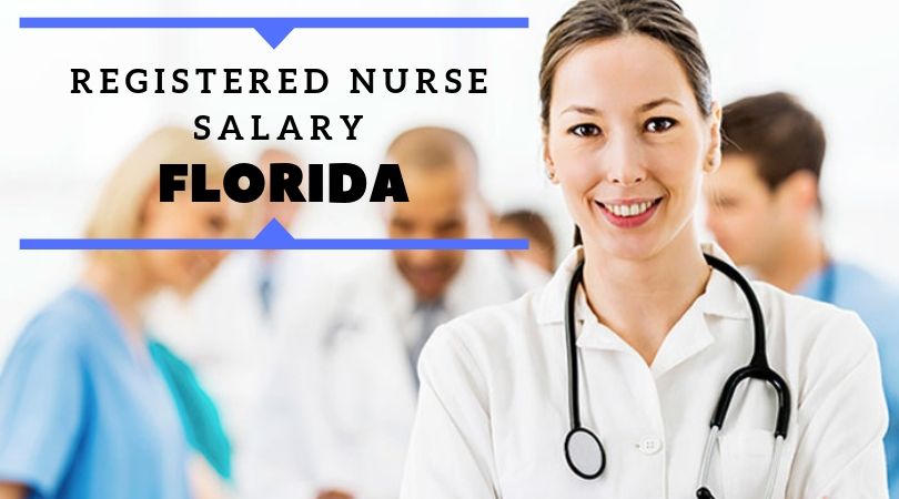 Registered Nurse Salary in Florida : How Much The RNs Make Here?